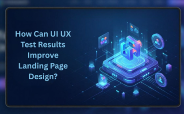 How Can UI UX Test Results Improve Landing Page Design?